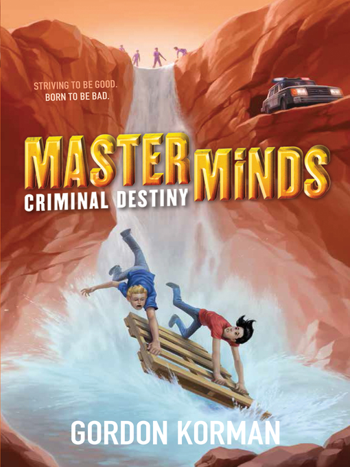 Title details for Criminal Destiny by Gordon Korman - Available